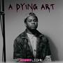 A Dying Art (Explicit)