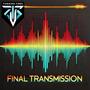 Final Transmission (Explicit)