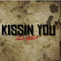 Kissin You (Explicit)