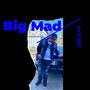 Big Mad (Explicit)