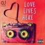 Love Lives Here (Explicit)
