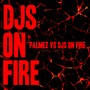 Djs on Fire