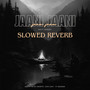 Jaani Jaani (Slowed + Reverb) [Explicit]