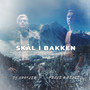 Skål I Bakken (Explicit)