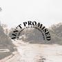 Ain't Promised (feat. H.K. & Harmomy Grace)