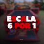 Escala 6 Por 1 (EletroFunk) [Explicit]