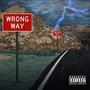 Wrong Way (Explicit)