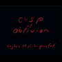 Cusp of Oblivion