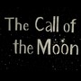 The Call of the Moon