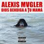 Dios bendiga a tu mamá (Explicit)