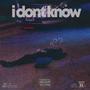 i dont know (Explicit)