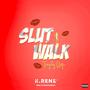 Slut Walk (Trophy Wife) [Explicit]