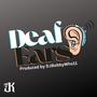 Deaf Ears (Explicit)