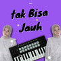 Tak Bisa Jauh (feat. Ade Rizky)