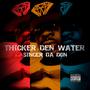 Thicker Den Water 2004