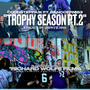 Trophy Season Pt. 2 (feat. BankofrmB3) [Explicit]