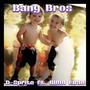 Bang Bros (feat. WMN Evan) [Explicit]