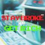 Stay Broke or Get Rich (feat. 4our) [Explicit]