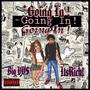 Goin In (feat. BIGV VVS) [Explicit]