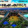 Trap Anthem (feat. GMYungeen) [Explicit]