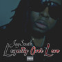 Loyalty over Love (Explicit)