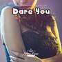 Dare You - A Hot Lounge Collection