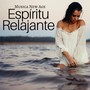 Espíritu Relajante: Musica New Age para Relajar la Mente con Sonidos Naturales