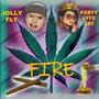 FIRE(DAB N MY BLUNT) (feat. PxrtyLyfe Zay) [Explicit]