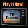 Play It Now - Tv Themes