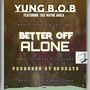 Better Off Alone (Explicit)