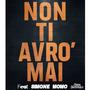 Non ti avrò mai (feat. Simone Momo) [Explicit]