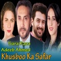 Khushboo Ka Safaer (From 