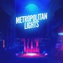 Metropolitan Lights (With Vocal)