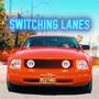 SWITCHING LANES (Explicit)