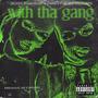 WITH THA GANG (feat. SKOOBZ) [Explicit]