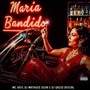 MARIA BANDIDO (Explicit)