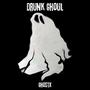 Drunk Ghoul (Explicit)