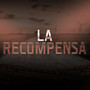 La Recompensa