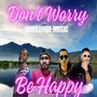 Don't Worry Be Happy