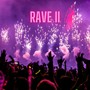 Rave II