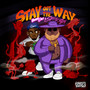 Stay out the Way (Explicit)