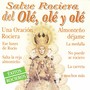 Salve Rociera del Olé, Olé y Olé