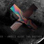 Angels (Love Thy Brother Remix)