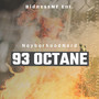 93 Octane (Explicit)