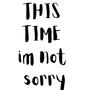 This time im NOT sorry (Explicit)