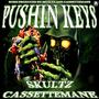 PUSHIN KEYS (feat. CASSETTEMANE) [Explicit]