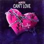 Can't Love