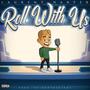 Roll with us (Explicit)