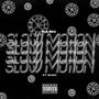 Slow Motion (feat. Bvsh) [Explicit]