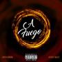 A Fuego (Explicit)